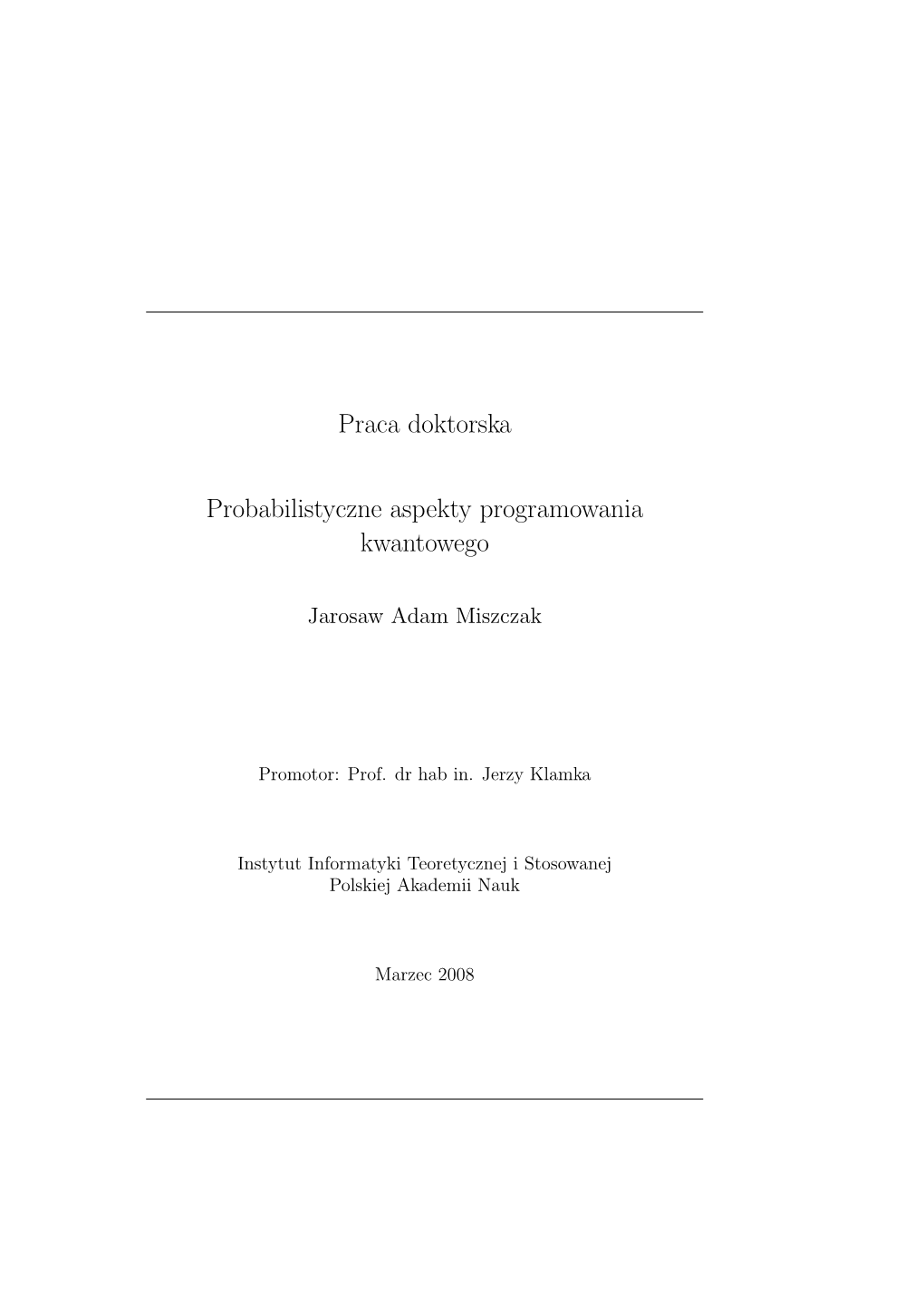 Probabilistic Aspects of Quantum Programming