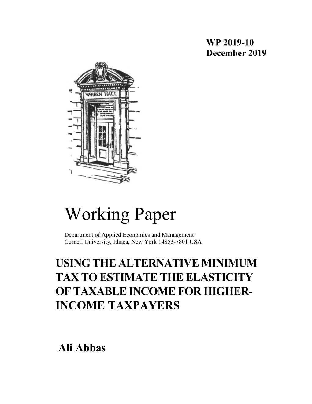 USING the ALTERNATIVE MINIMUM TAX to ESTIMATE the ELASTICITY of TAXABLE INCOMEW Orkifor HIGHER-Ng INCOME Taxpayerspaper