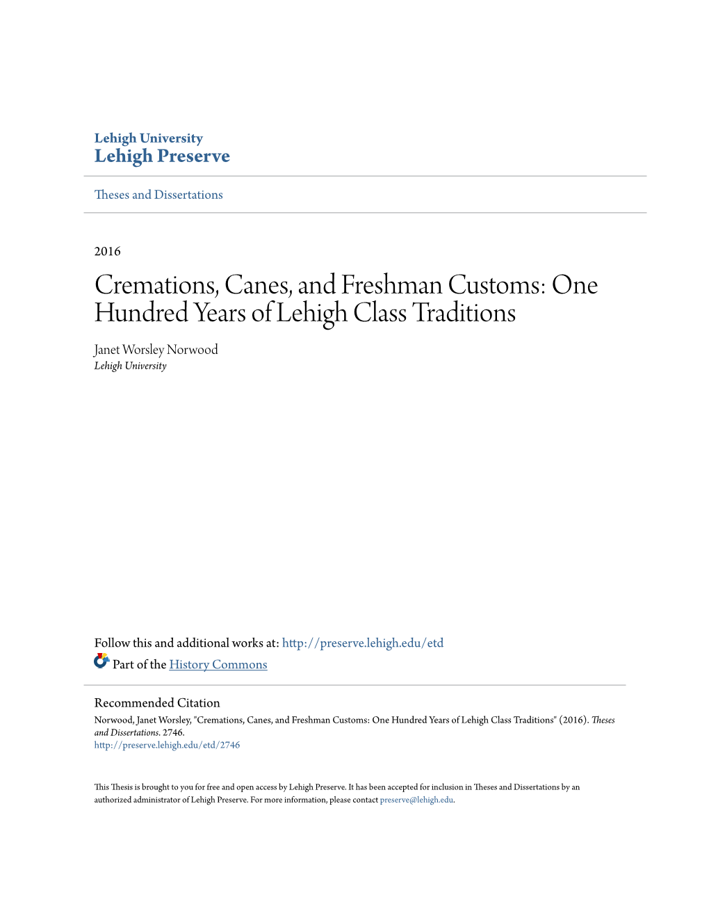 Cremations, Canes, and Freshman Customs: One Hundred Years of Lehigh Class Traditions Janet Worsley Norwood Lehigh University
