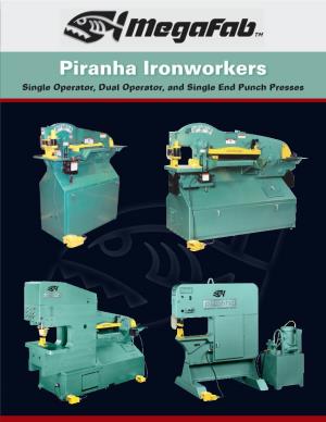 Piranha Ironworkers