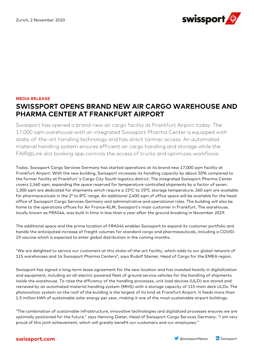 SWISSPORT OPENS BRAND NEW AIR CARGO WAREHOUSE and PHARMA CENTER at FRANKFURT AIRPORT Swissport Has Opened a Brand-New Air Cargo Facility at Frankfurt Airport Today