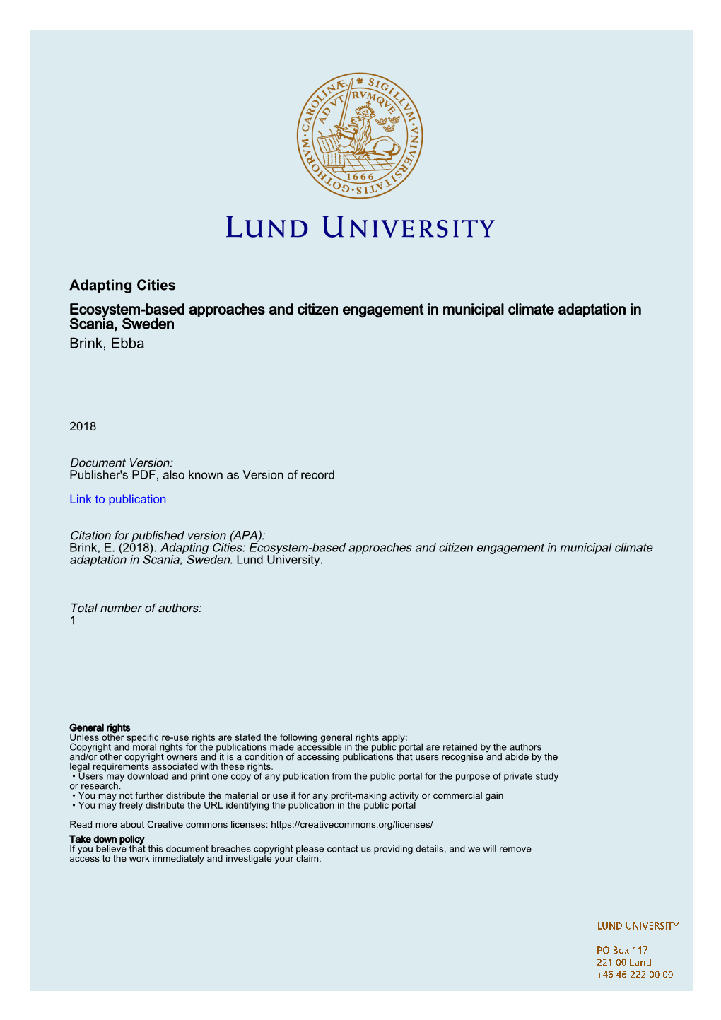 Adapting Cities Ecosystem-Based Approaches and Citizen Engagement in Municipal Climate Adaptation in Scania, Sweden Brink, Ebba