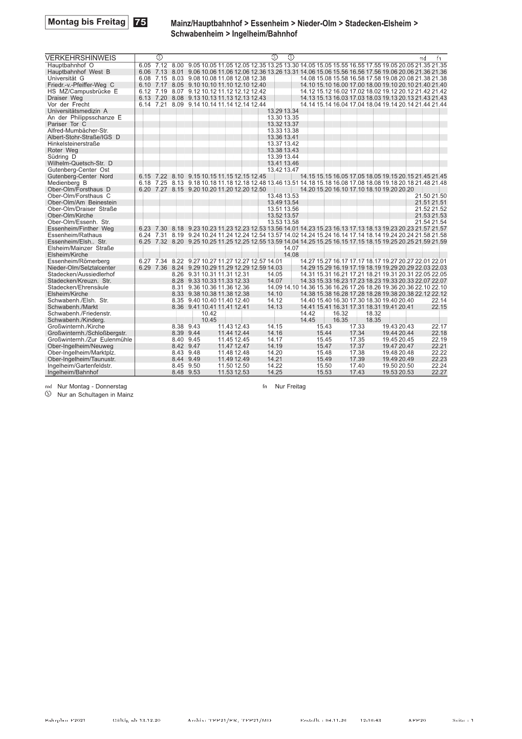Montag Bis Freitag 75 75 Mainz/Hauptbahnhof &gt; Essenheim &gt; Nieder-Olm &gt; Stadecken-Elsheim &gt; Schwabenheim &gt; Ingelhe