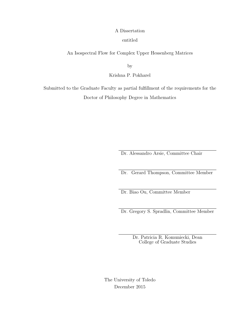 A Dissertation Entitled an Isospectral Flow for Complex Upper Hessenberg Matrices by Krishna P. Pokharel Submitted to the Gradua