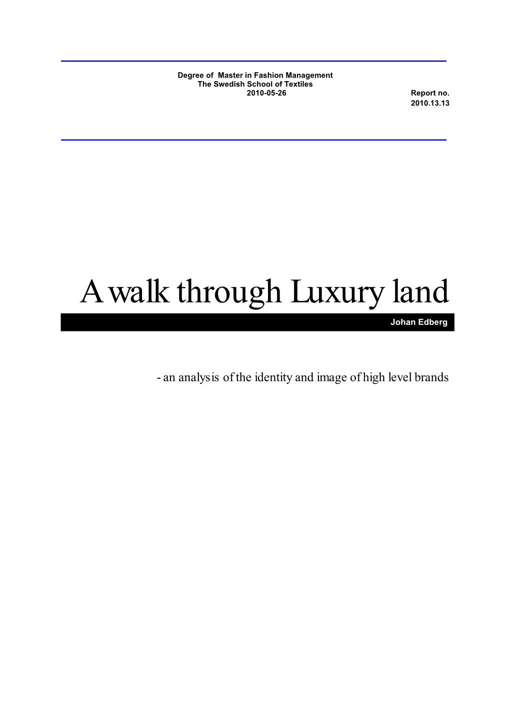 A Walk Through Luxury Land Johan Edberg