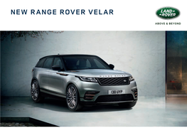 NEW RANGE ROVER VELAR Ever Since the First Land Rover Vehicle Was Conceived in 1947, We Have Built Vehicles That Challenge What Is Possible