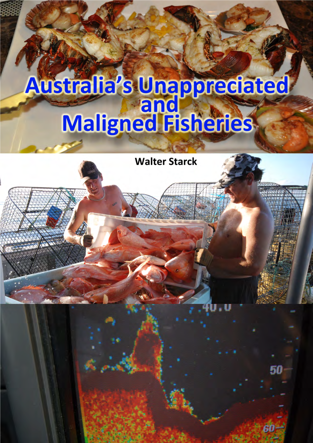 Australia's Unappreciated and Maligned Fisheries