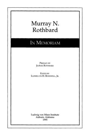Murray N. Rothbard: an Obituary