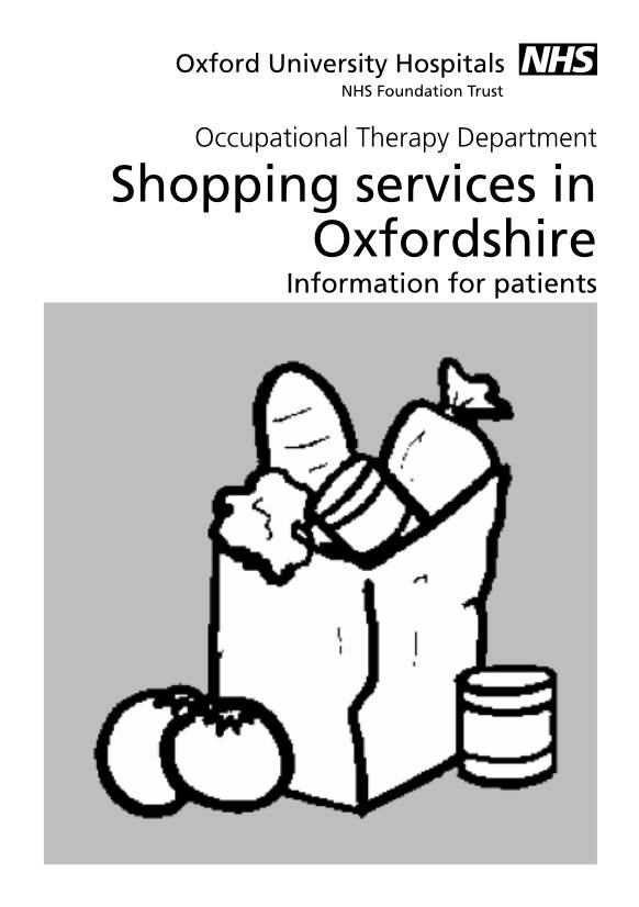 Shopping Services in Oxfordshire Information for Patients This Leaflet Has Been Designed to Give You Information About a Variety of Shopping Services in Oxfordshire