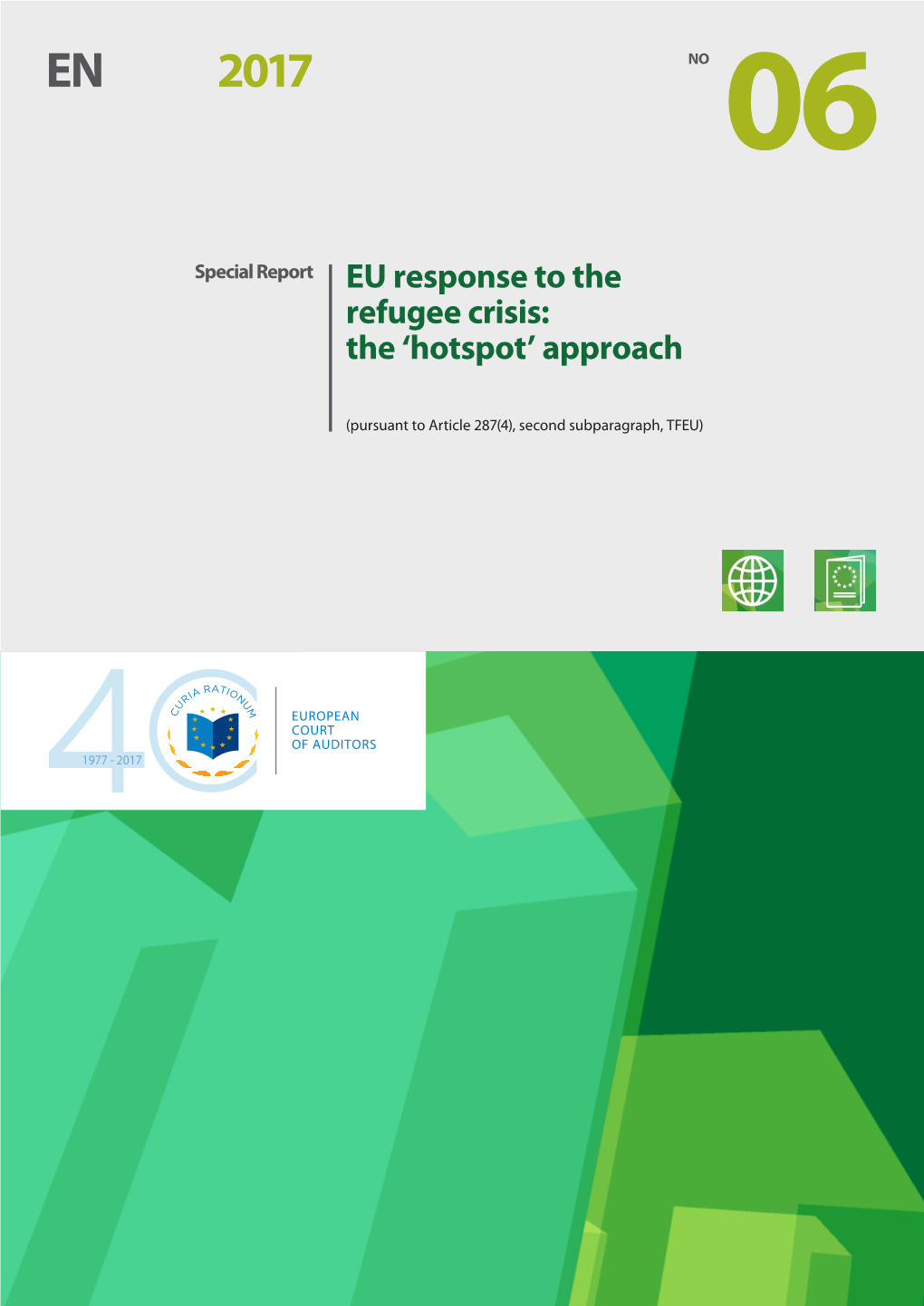 Eu Response to the Refugee Crisis: the 'Hotspot' Approach" Executive Summary I