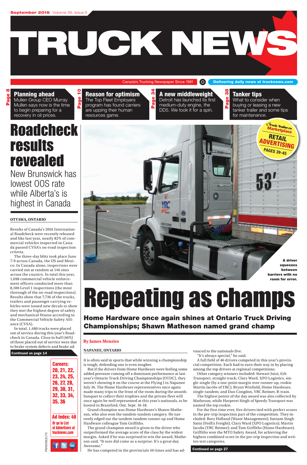 Repeating As Champs and Mechanical Fitness According to the Commercial Vehicle Safety Alli- Home Hardware Once Again Shines at Ontario Truck Driving Ance (CVSA)