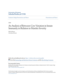 An Analysis of Between-Cow Variation in Innate Immunity in Relation to Mastitis Severity Filiz Korkmaz University of Vermont