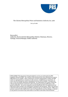 The Calcutta Metropolitan Water and Sanitation Authority Act, 1966 Keyword(S): Authority, Board, Calcutta Metropolitan District