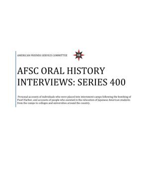 Afsc Oral History Interviews: Series 400