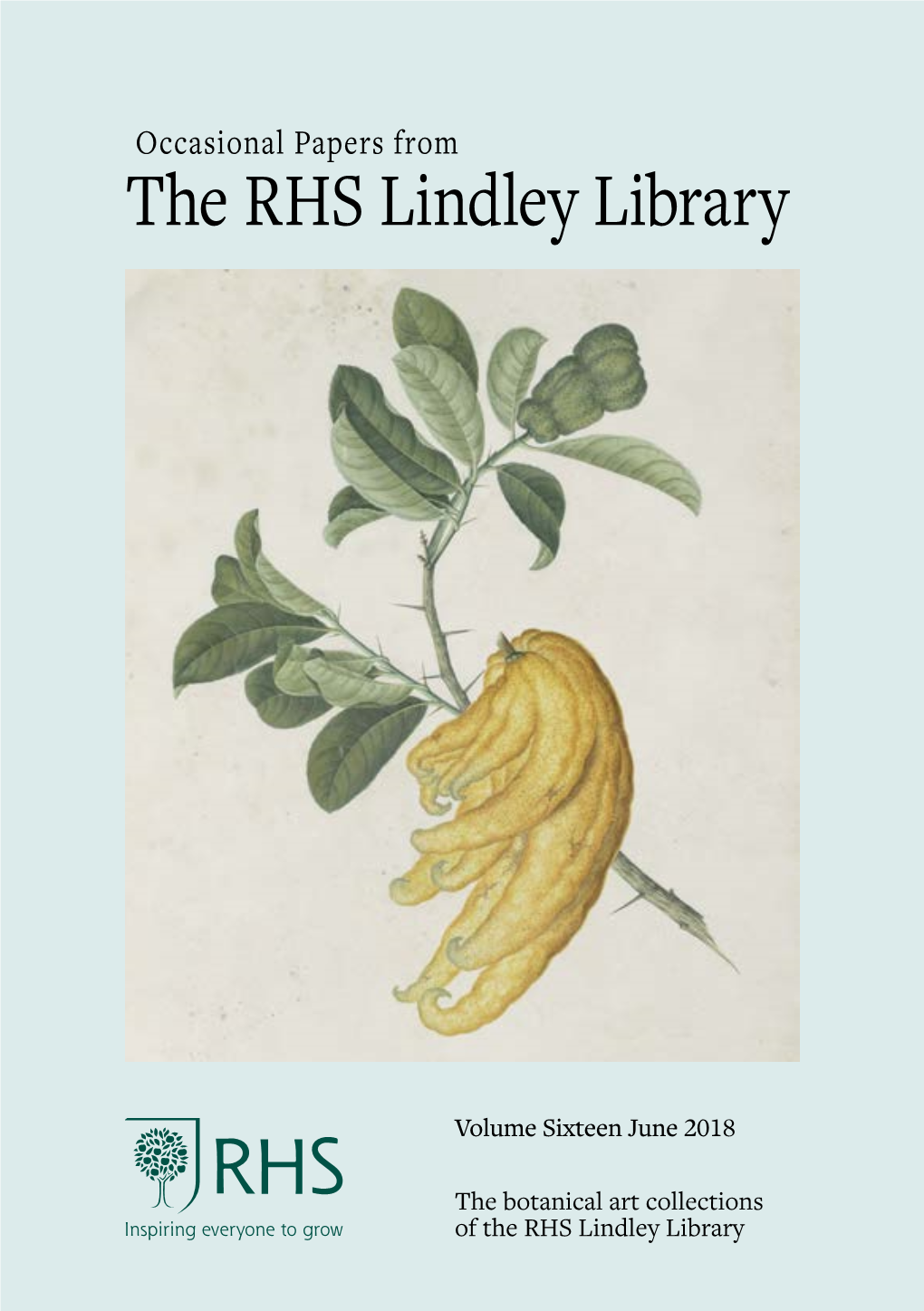 Occasional Papers from the RHS Lindley Library VOLUME 16 JUNE 2018