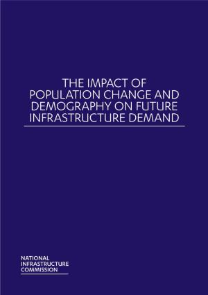 The Impact of Population Change and Demography on Future Infrastructure Demand
