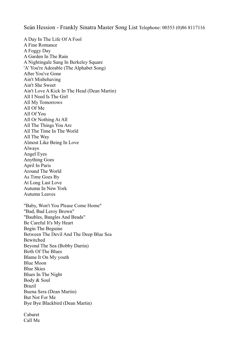 Seán Hession - Frankly Sinatra Master Song List Telephone: 00353 (0)86 8117116