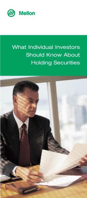 What Individual Investors Should Know About Holding Securities