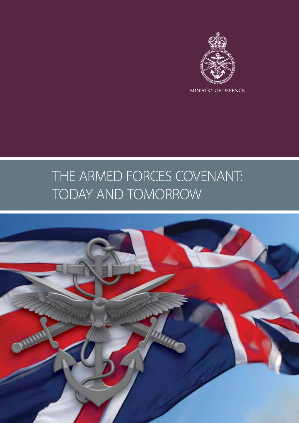 Armed Forces Covenant: Today and Tomorrow the Armed Forces Covenant