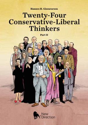Twenty-Four Conservative-Liberal Thinkers Part II Hannes H