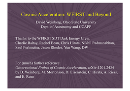 Cosmic Acceleration: WFIRST and Beyond David Weinberg, Ohio State University Dept