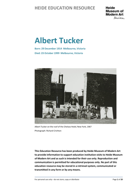 Albert Tucker Born: 29 December 1914 Melbourne, Victoria Died: 23 October 1999 Melbourne, Victoria