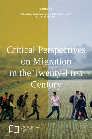 Critical Perspectives on Migration in the Twenty-First Century This E-Book Is Provided Without Charge Via Free Download by E-International Relations (