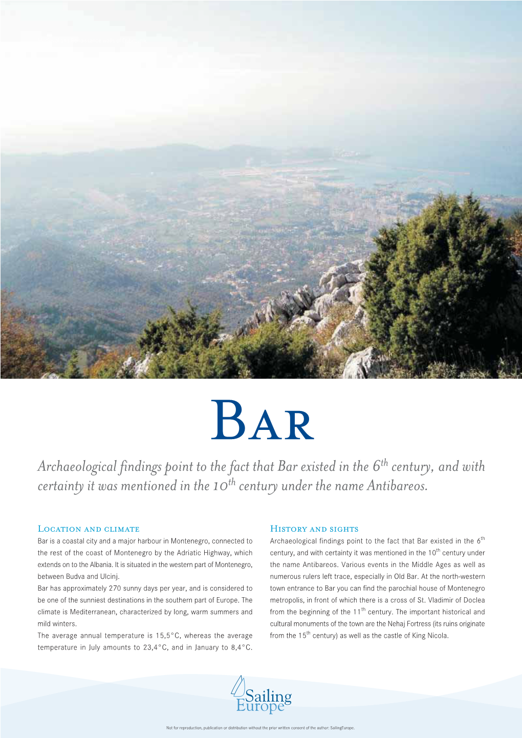 Archaeological Findings Point to the Fact That Bar Existed in the 6Th Century, and with Certainty It Was Mentioned in the 10Th Century Under the Name Antibareos