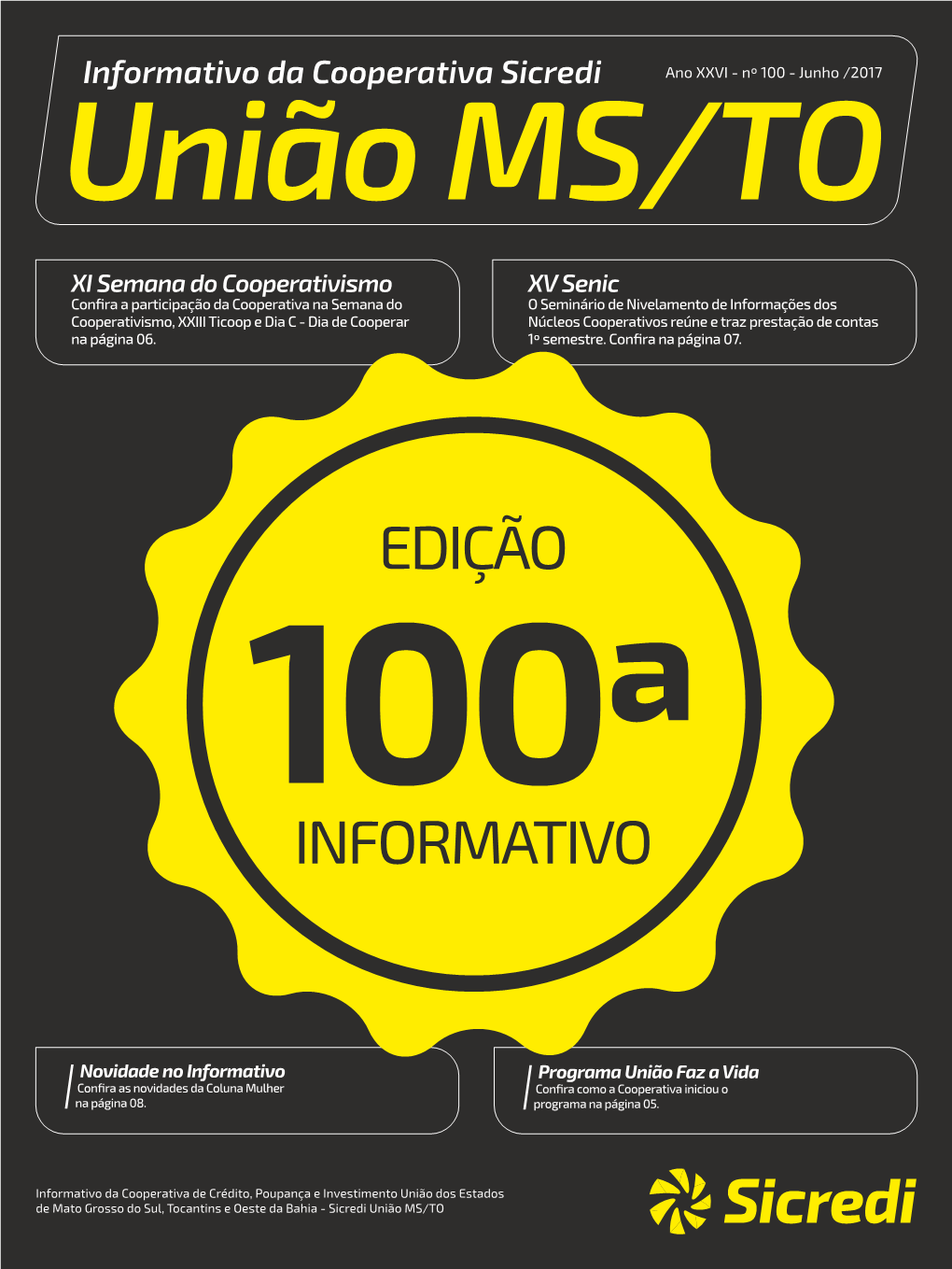 Informativo Da Cooperativa Sicredi Ano XXVI - Nº 100 - Junho /2017 União MS/TO