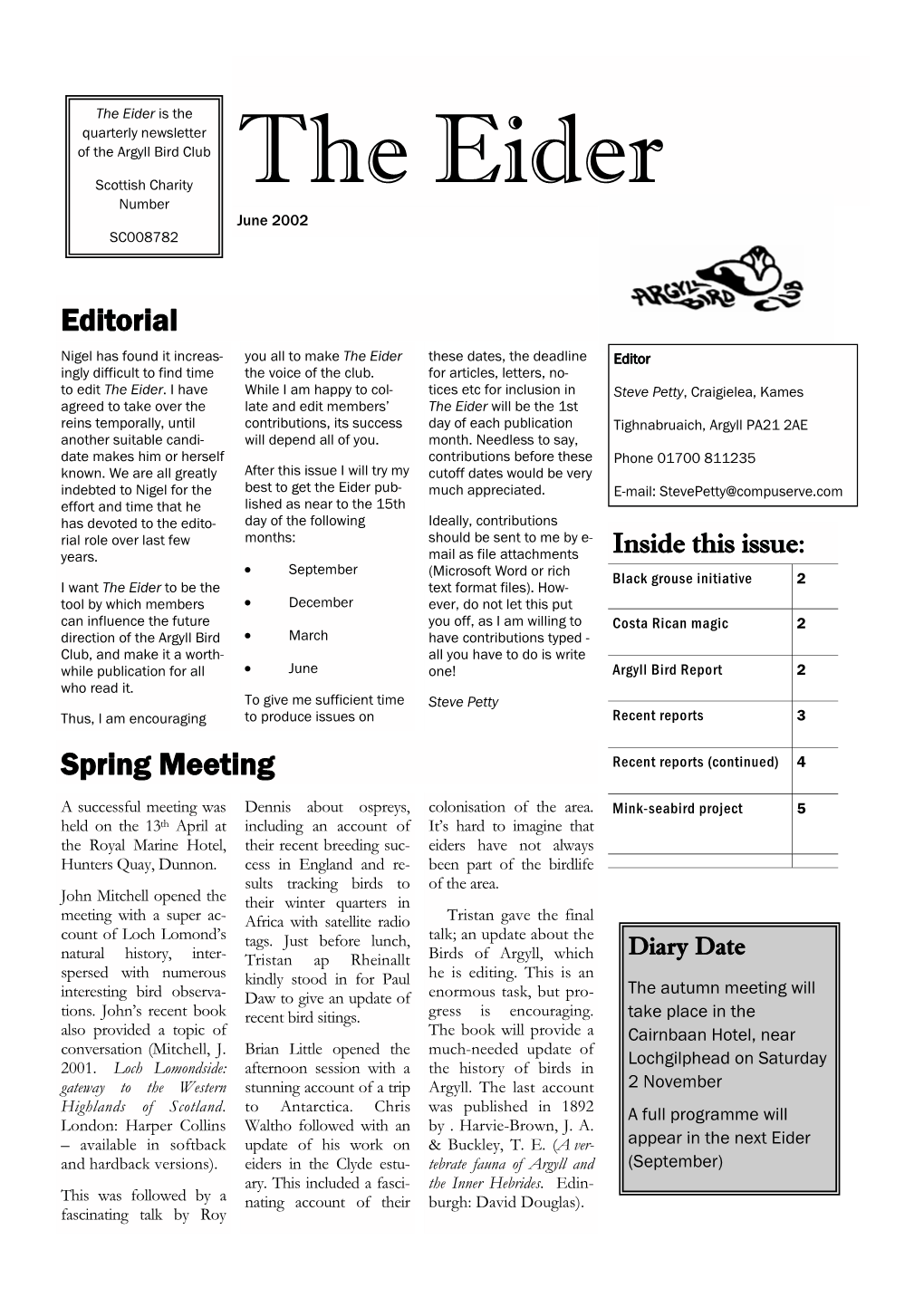 The Eider Is the Quarterly Newsletter of the Argyll Bird Club Scottish Charity the Eider Number June 2002 SC008782