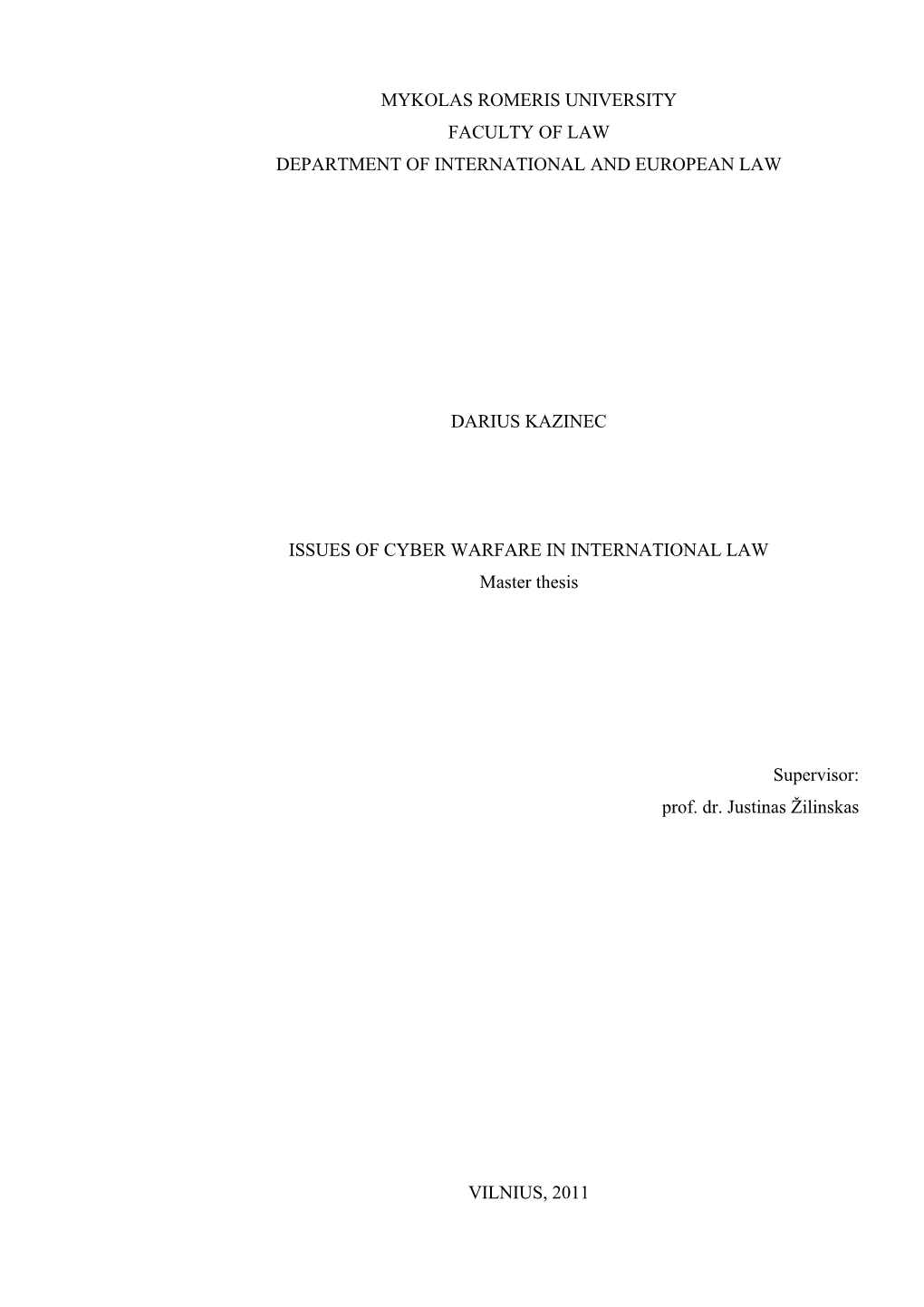 Kazinec D. Issues of Cyber Warfare in International Law/ Joint International Law Program Master Thesis