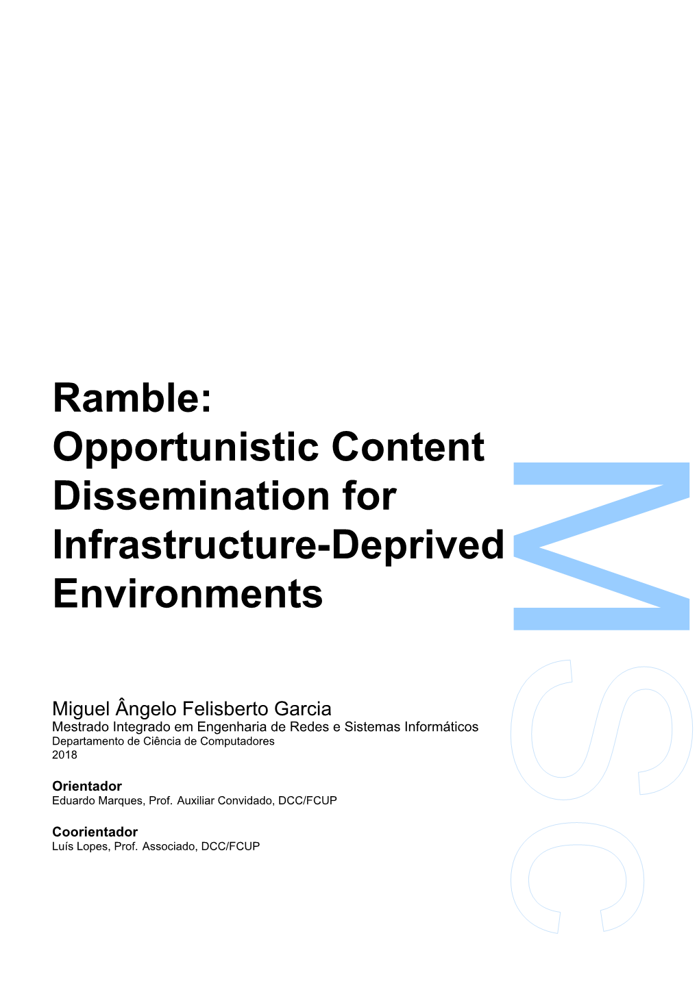 Ramble: Opportunistic Content M Dissemination for Infrastructure-Deprived Environments