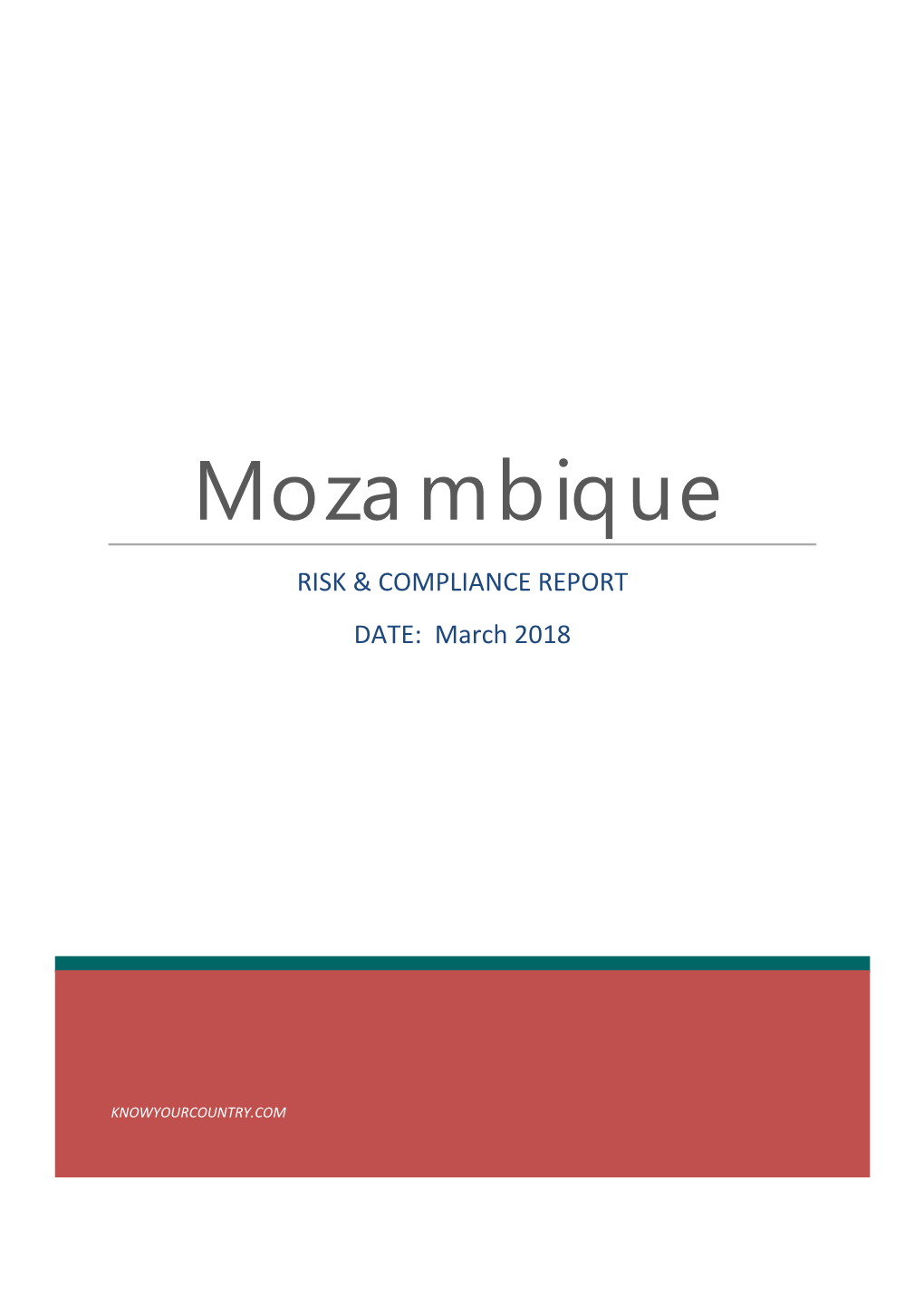 Mozambique RISK & COMPLIANCE REPORT DATE: March 2018