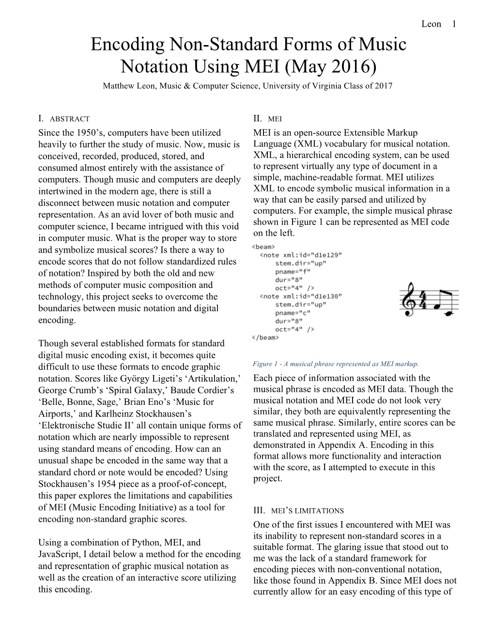 Encoding Non-Standard Forms of Music Notation Using MEI (May 2016) Matthew Leon, Music & Computer Science, University of Virginia Class of 2017