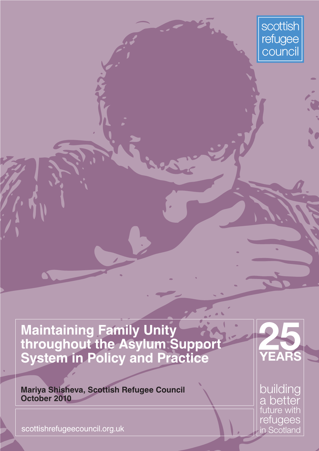 Maintaining Family Unity Throughout the Asylum Support System in Policy and Practice