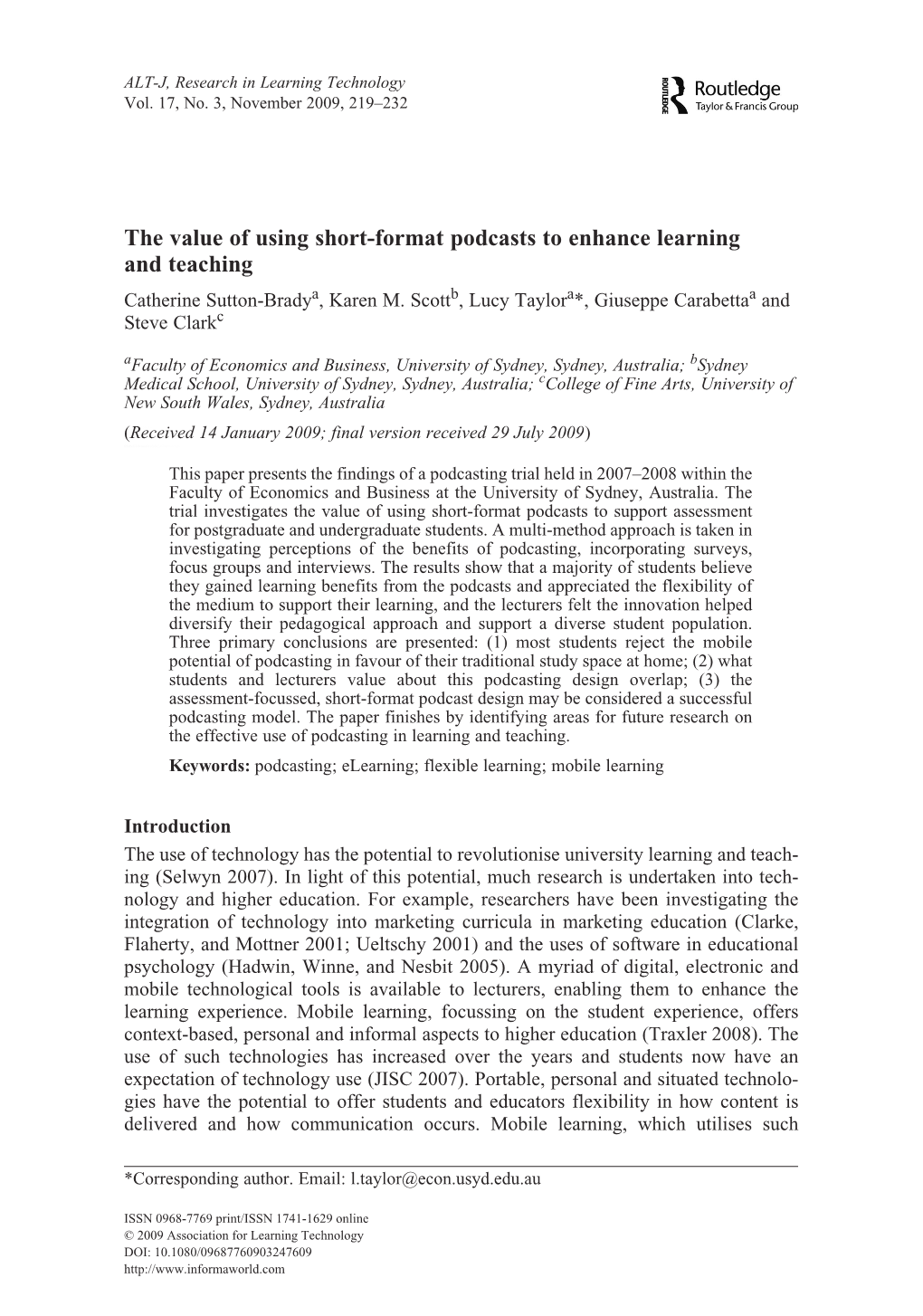 The Value of Using Short-Format Podcasts to Enhance Learning and Teaching Catherine Sutton-Bradya, Karen M