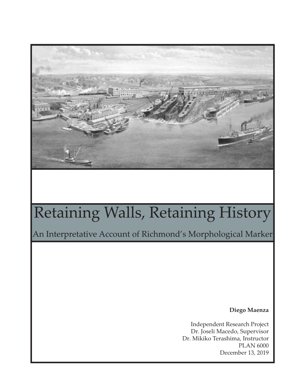 Retaining Walls, Retaining History