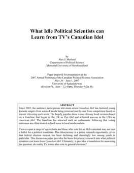 What Idle Political Scientists Can Learn from TV's Canadian Idol