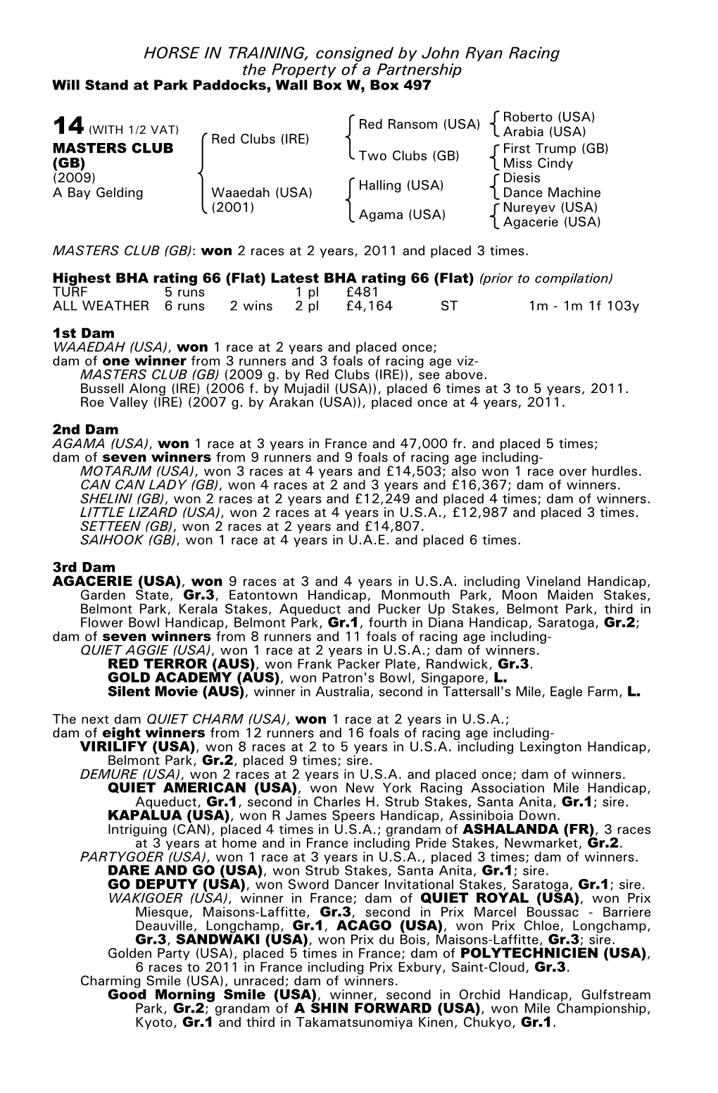 HORSE in TRAINING, Consigned by John Ryan Racing the Property of a Partnership Will Stand at Park Paddocks, Wall Box W, Box 497