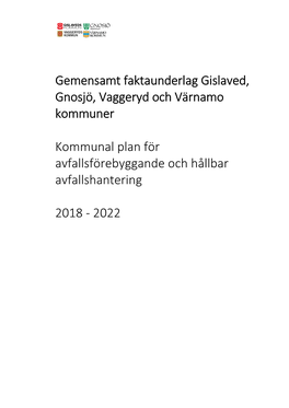 Gemensamt Faktaunderlag Gislaved, Gnosjö, Vaggeryd Och Värnamo Kommuner Kommunal Plan För Avfallsförebyggande Och Hållbar A