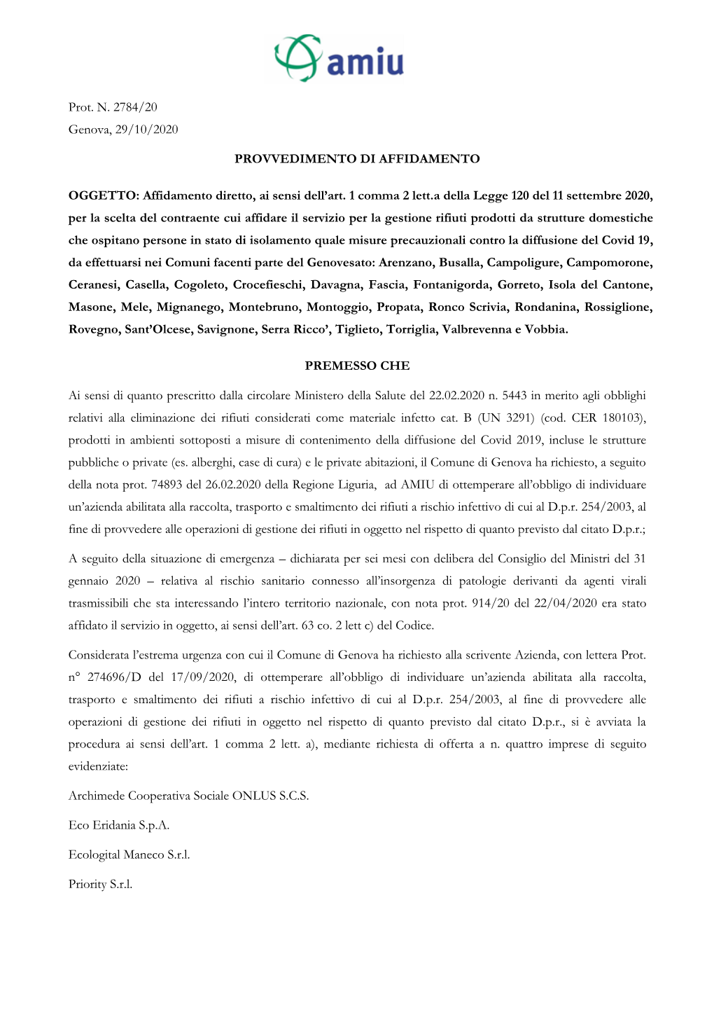 Prot. N. 2784/20 Genova, 29/10/2020 PROVVEDIMENTO DI AFFIDAMENTO OGGETTO: Affidamento Diretto, Ai Sensi Dell'art. 1 Comma 2 Le