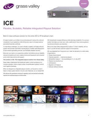 ICE Flexible, Scalable, Reliable Integrated Playout Solution