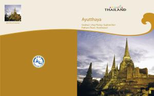 Ayutthaya Wat Phra Si Sanphet Saraburi • Ang Thong • Suphan Buri Pathum Thani • Nonthaburi Contents Ayutthaya 8 Pathum Thani 44