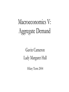 Macroeconomics V: Aggregate Demand