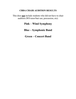 Pink – Wind Symphony Blue – Symphonic Band Green