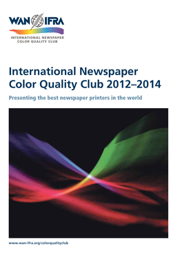 International Newspaper Color Quality Club 2012–2014 Presenting the Best Newspaper Printers in the World