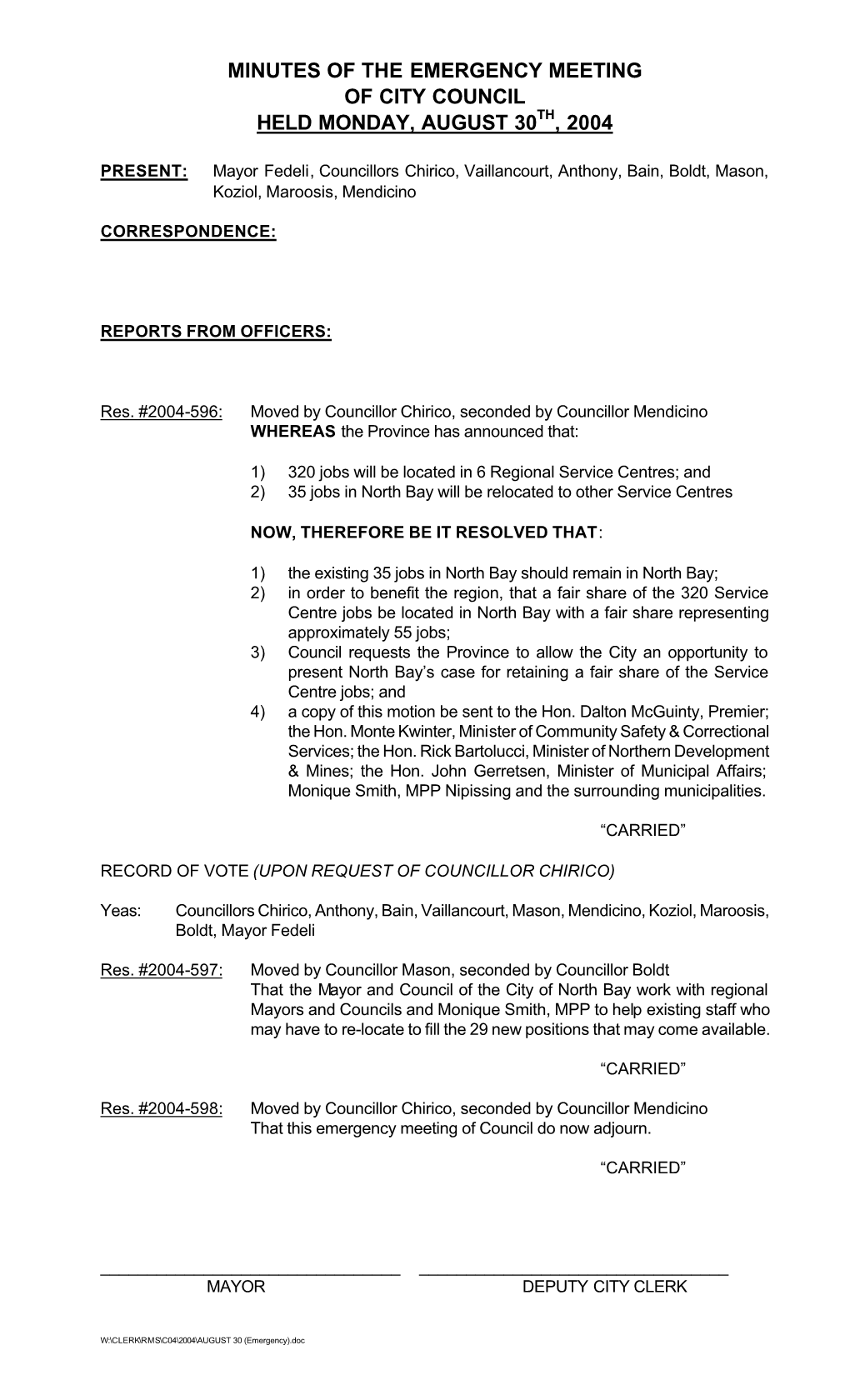 Minutes of the Emergency Meeting of City Council Held Monday, August 30Th, 2004