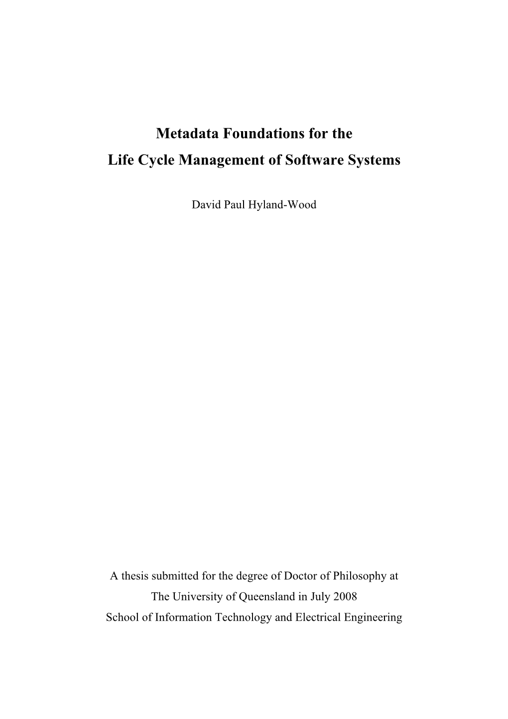 Metadata Foundations for the Life Cycle Management of Software Systems