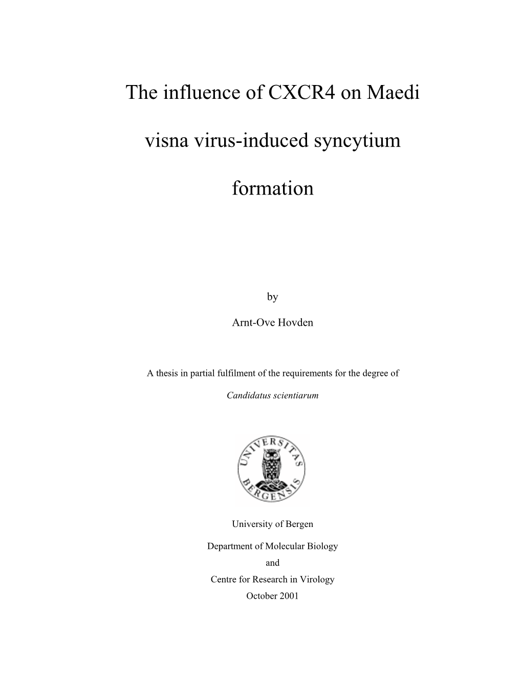 The Influence of CXCR4 on Maedi Visna Virus-Induced Syncytium