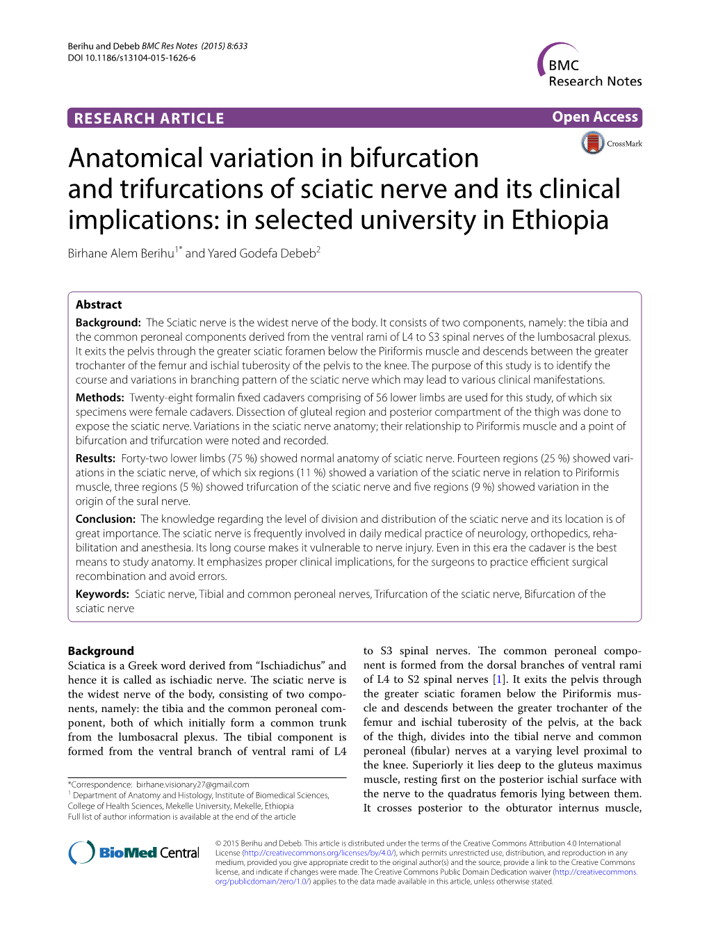 Anatomical Variation in Bifurcation and Trifurcations of Sciatic Nerve and Its